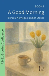 A Good Morning: Bilingual Norwegian–English Stories