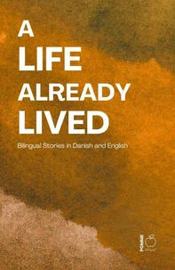 A Life Already Lived: Bilingual Stories in Danish and English