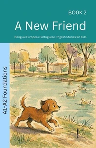 A New Friend: Bilingual European Portuguese–English Stories for Kids