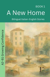 A New Home: Bilingual Italian–English Stories