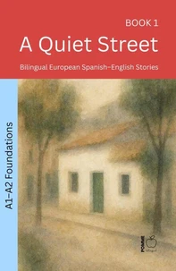 A Quiet Street: Bilingual European Spanish–English Stories