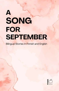 A Song for September: Bilingual Stories in Finnish and English