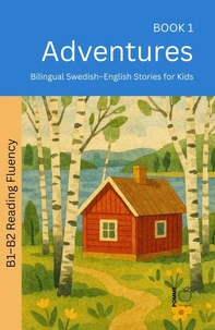 Adventures: Bilingual Swedish–English Stories for Kids
