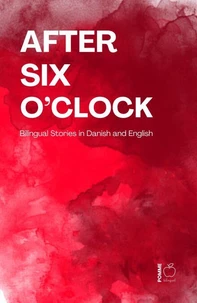 After Six O’Clock: Bilingual Stories in Danish and English