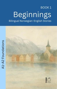 Beginnings: Bilingual Norwegian–English Stories