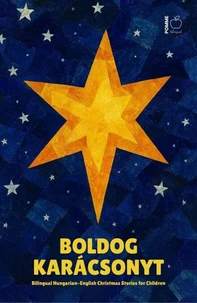 Boldog Karácsonyt: Bilingual Hungarian-English Christmas Stories for Children
