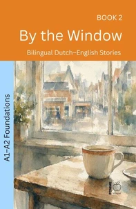 By the Window: Bilingual Dutch–English Stories