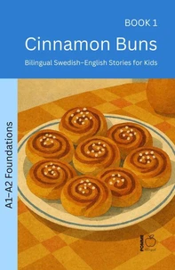 Cinnamon Buns: Bilingual Swedish–English Stories for Kids
