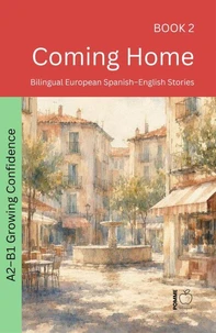 Coming Home: Bilingual European Spanish–English Stories