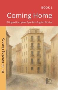 Coming Home: Bilingual European Spanish–English Stories