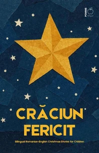 Crăciun Fericit: Bilingual Romanian-English Christmas Stories for Children