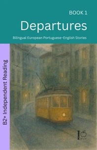 Departures: Bilingual European Portuguese–English Stories