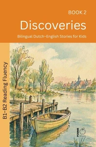 Discoveries: Bilingual Dutch–English Stories for Kids