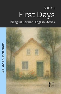First Days: Bilingual German–English Stories
