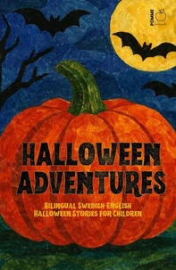 Halloween Adventures: Bilingual Swedish-English Halloween Stories for Children