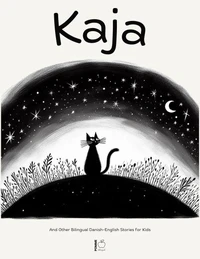 Kaja And Other Bilingual Danish-English Stories for Kids