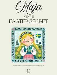 Maja and the Easter Secret And More Bilingual Swedish-English Easter Stories for Kids