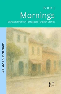 Mornings: Bilingual Brazilian Portuguese–English Stories