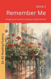 Remember Me: Bilingual Latin American Spanish–English Stories
