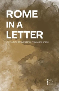 Rome in a Letter: Intermediate Bilingual Stories in Italian and English