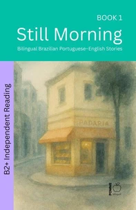 Still Morning: Bilingual Brazilian Portuguese–English Stories