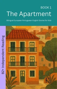 The Apartment: Bilingual European Portuguese–English Stories for Kids