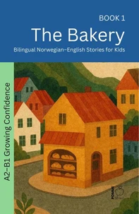 The Bakery: Bilingual Norwegian–English Stories for Kids