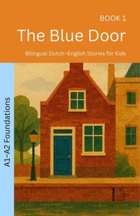 The Blue Door: Bilingual Dutch–English Stories for Kids