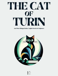 The Cat of Turin And Other Bilingual Italian-English Stories for Beginners