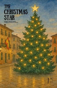 The Christmas Star: Bilingual Spanish-English Christmas Stories for Children