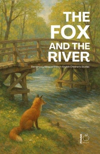 The Fox and the River: Elementary Bilingual French-English Children’s Stories