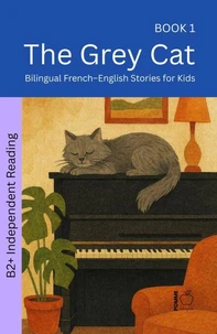 The Grey Cat: Bilingual French–English Stories for Kids