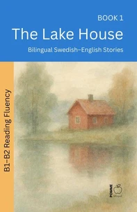 The Lake House: Bilingual Swedish–English Stories