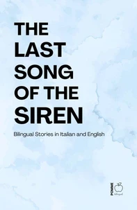 The Last Song of the Siren: Bilingual Stories in Italian and English