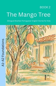 The Mango Tree: Bilingual Brazilian Portuguese–English Stories for Kids