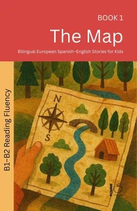 The Map: Bilingual European Spanish–English Stories for Kids
