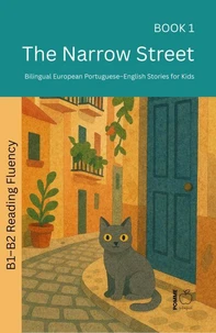 The Narrow Street: Bilingual European Portuguese–English Stories for Kids