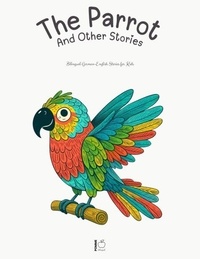  Pomme Bilingual - The Parrot And Other Stories: Bilingual German-English Stories for Kids.