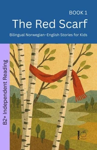 The Red Scarf: Bilingual Norwegian–English Stories for Kids