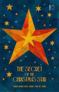 The Secret of the Christmas Star: Bilingual Hungarian-English Christmas Stories for Children