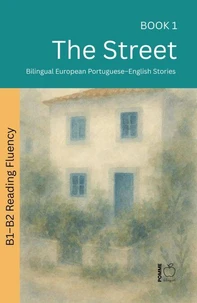 The Street: Bilingual European Portuguese–English Stories