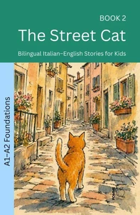 The Street Cat: Bilingual Italian–English Stories for Kids