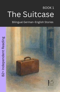 The Suitcase: Bilingual German–English Stories