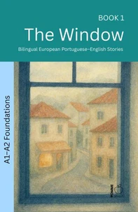 The Window: Bilingual European Portuguese–English Stories