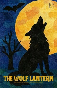 The Wolf Lantern And Other Bilingual Italian-English Halloween Stories for Children