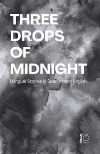 Three Drops of Midnight: Bilingual Stories in Spanish and English