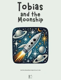 Tobias and the Moonship And Other Bilingual Danish-English Stories for Kids