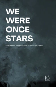 We Were Once Stars: Intermediate Bilingual Stories in Dutch and English