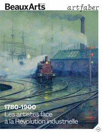 1780-1900 Les artistes face à la Révolution industrielle