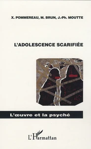 L'adolescence scarifiée